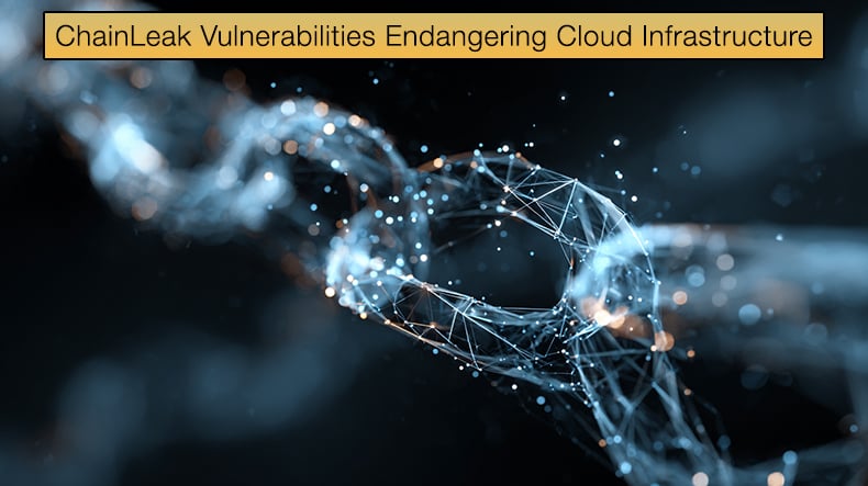 ChainLeak Vulnerabilities Endangering Cloud Infrastructure