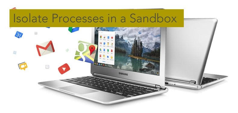 chromeos Isolate Processes in a Sandbox