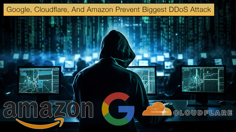 Google, Cloudflare, And Amazon Prevent Record-Breaking DDoS Attack