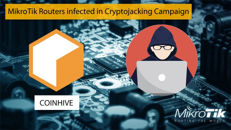 mikrotik coinhive cryptojacking campaign