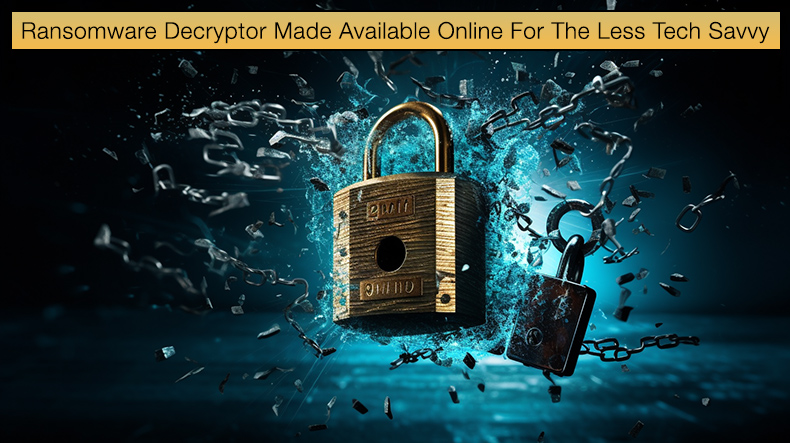 Ransomware Decryptor Made Available Online For The Less Tech Savvy