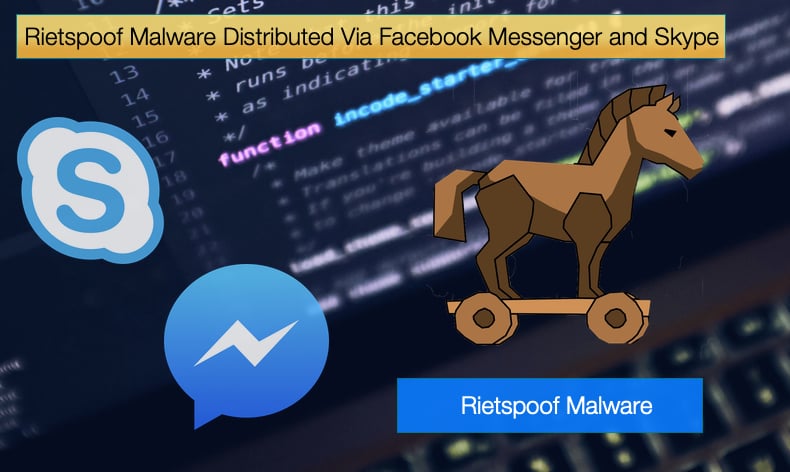 rietspoof malware distributed via facebook messanger and skype