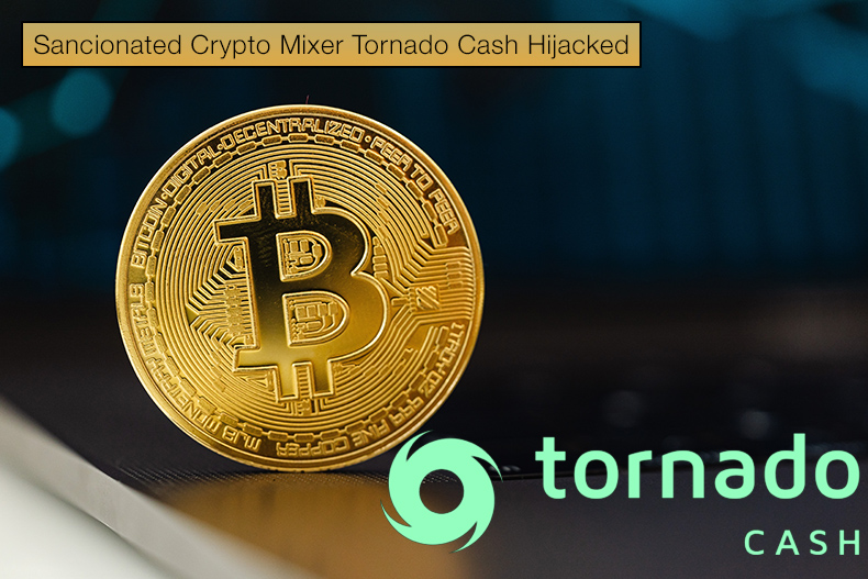 Sancionated Crypto Mixer Tornado Cash Hijacked