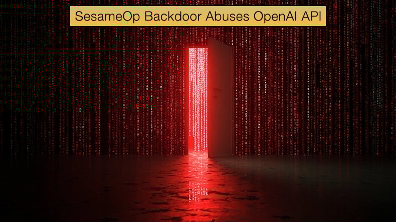 SesameOp Backdoor Abuses OpenAI API