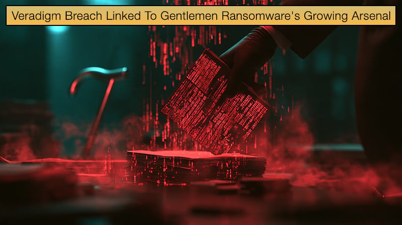 Veradigm Breach Linked To Gentlemen Ransomware's Growing Arsenal