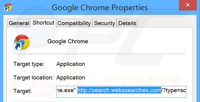 Removing search.webssearches.com from Google Chrome shortcut target step 2