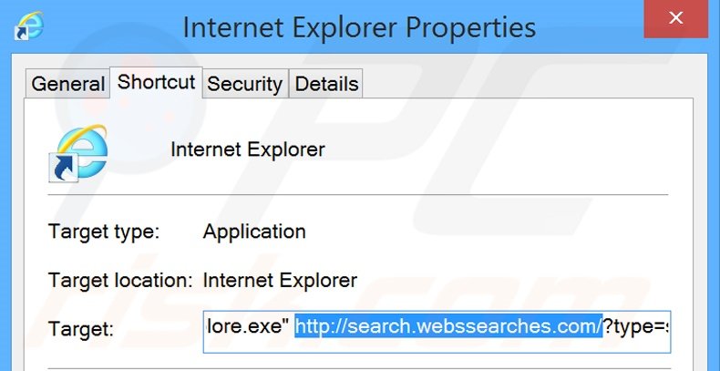 Removing search.webssearches.com from Internet Explorer shortcut target step 2