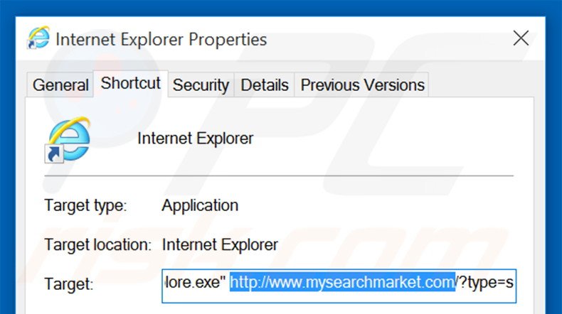 Removing mysearchmarket.com from Internet Explorer shortcut target step 2