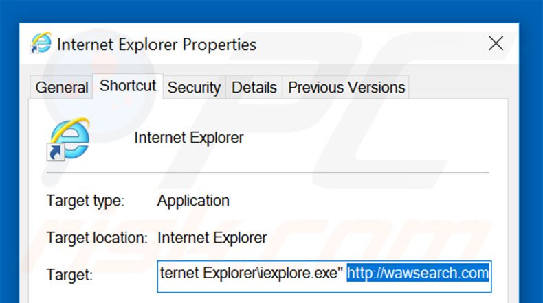 Removing wawsearch.com from Internet Explorer shortcut target step 2