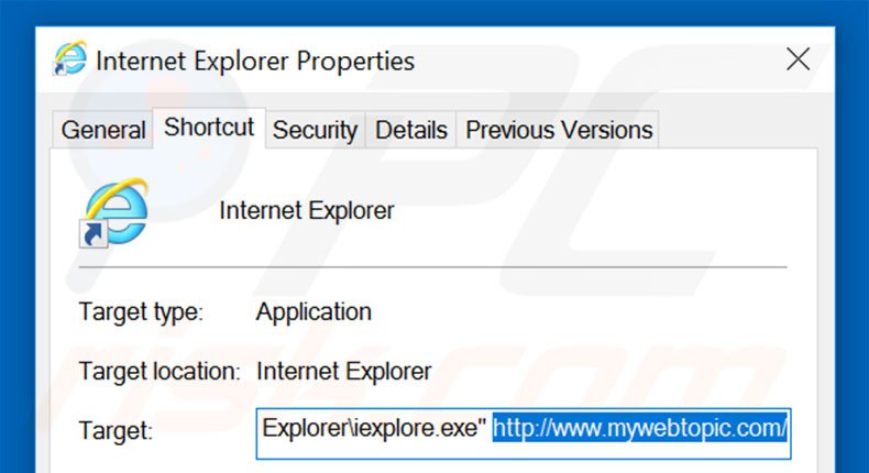 Removing mywebtopic.com from Internet Explorer shortcut target step 2