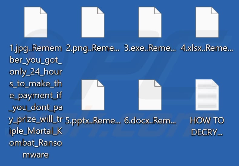 Files encrypted by MortalKombat ransomware (.Remember_you_got_only_24_hours_to_make_the_payment_if_you_dont_pay_prize_will_triple_Mortal_Kombat_Ransomwar extension)