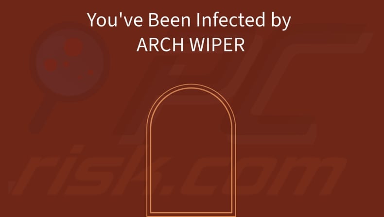 ARCH WIPER ransomware wallpaper