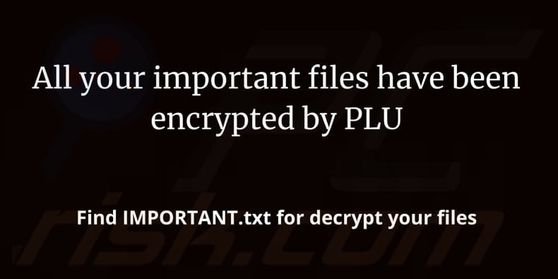 PLU ransomware wallpaper