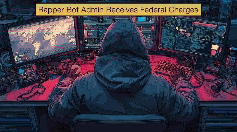 Rapper Bot Admin Receives Federal Charges