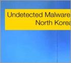 Undetected Malware Targeting North Korea