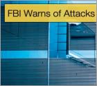 FBI Warns of Attacks against Software Supply Chain
