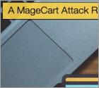 A MageCart Attack Ramps up Innovation Levels