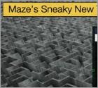 Maze’s Sneaky New Trick