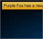 Purple Fox has a new Distribution Method
