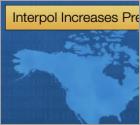 Interpol Increases Pressure on Cybercriminals