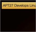 APT27 Develops Linux Version of their Malware