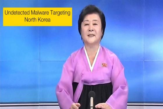 Undetected Malware Targeting North Korea