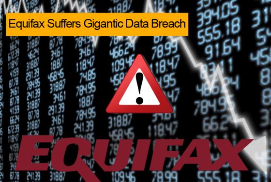 Equifax Suffers Gigantic Data Breach