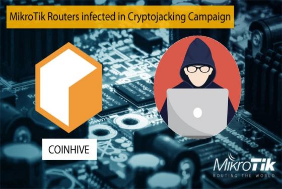 MikroTik Routers infected in Cryptojacking Campaign