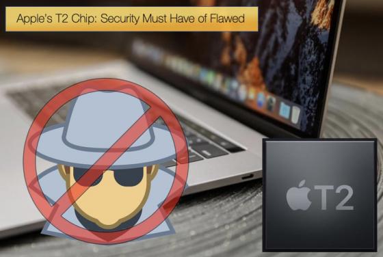 Apple’s T2 Chip: Security Must Have or Flawed?
