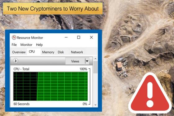 Two New Cryptominers to Worry About