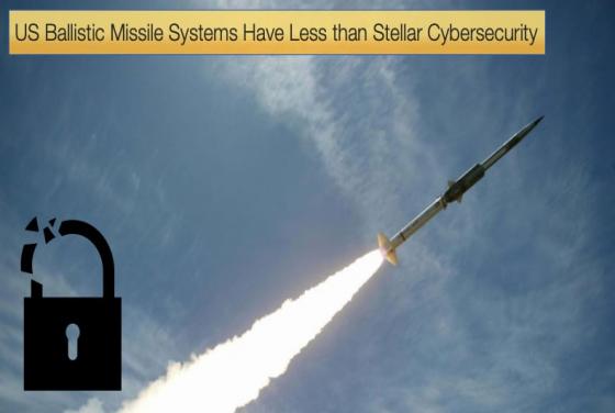 US Ballistic Missile Systems Have Less than Stellar Cybersecurity