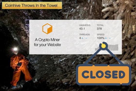 Coinhive Throws In the Towel