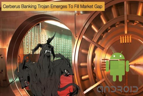 Cerberus Banking Trojan Emerges To Fill Market Gap