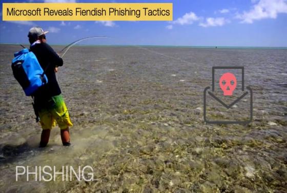Microsoft Reveals Fiendish Phishing Tactics