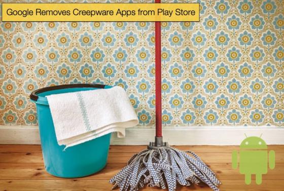 Google Removes Creepware Apps from Play Store