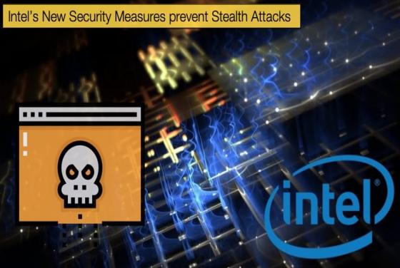 Intel’s New Security Measures prevent Stealth Attacks