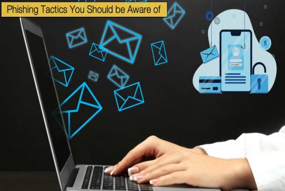 Phishing Tactics You Should be Aware of
