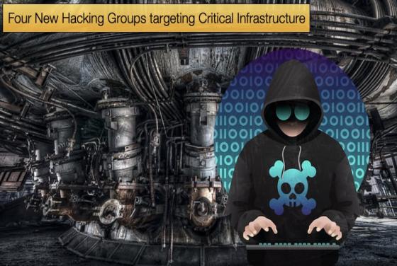 Four New Hacking Groups targeting Critical Infrastructure