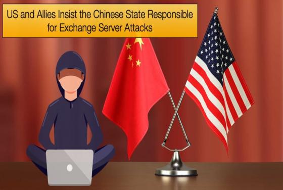 US and Allies Insist the Chinese State Responsible for Exchange Server Attacks