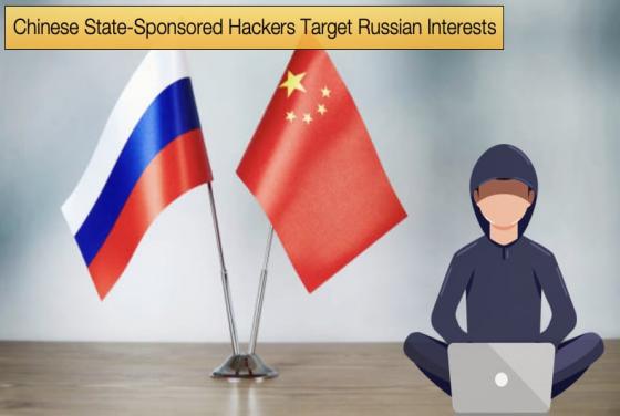 Chinese State-Sponsored Hackers Target Russian Interests