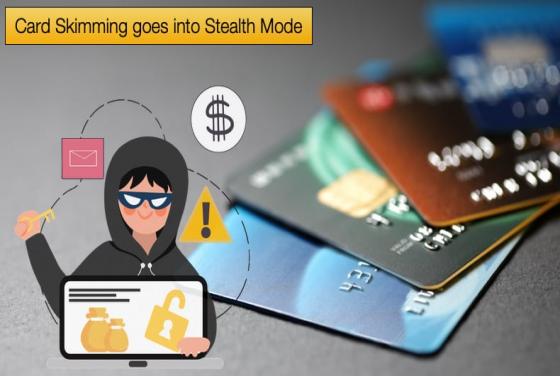 Card Skimming goes into Stealth Mode