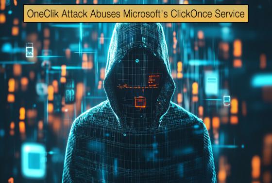 OneClik Attack Abuses Microsoft's ClickOnce Service