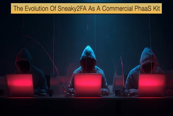 The Evolution Of Sneaky2FA As A Commercial PhaaS Kit