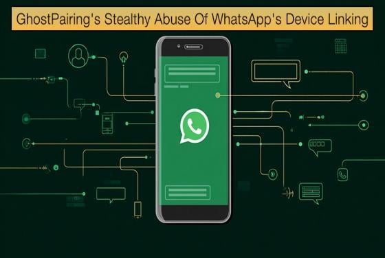 GhostPairing\'s Stealthy Abuse Of WhatsApp\'s Device Linking