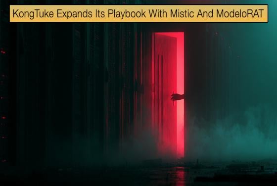 KongTuke Expands Its Playbook With Mistic And ModeloRAT