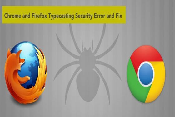 Chrome and Firefox Typecasting Security Error and Fix