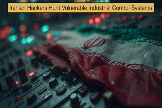 Iranian Hackers Hunt Vulnerable Industrial Control Systems